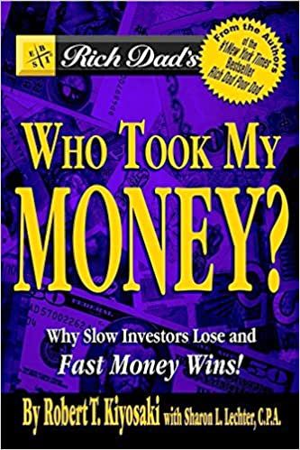 Rich Dads Who Took My Money?: Why Slow Investors Lose and How Fast Money Wins